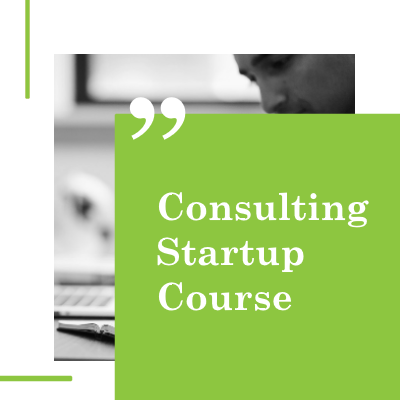 Consulting Startup Course - Become a Consultant